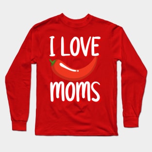 I Love Hot Moms merch, I Love Hot Moms Typography design, hot mom merch, hot mom, funny shirt Long Sleeve T-Shirt